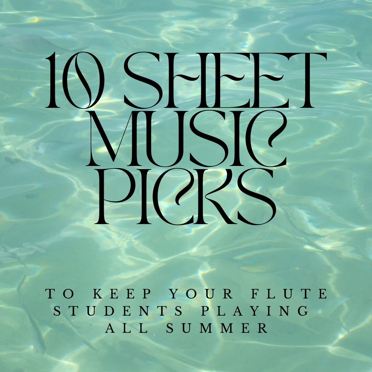 10 Sheet Music Picks to Keep Your Flute Students Playing All Summer