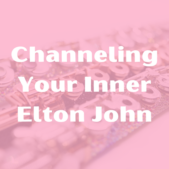 Channeling Your Inner Elton John