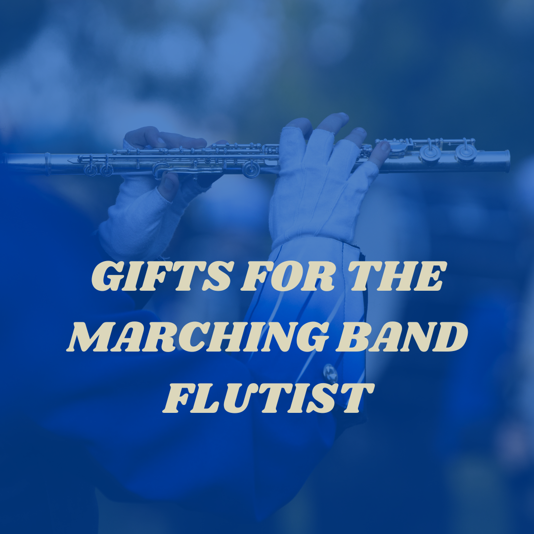 Gifts for the Marching Band Flutist