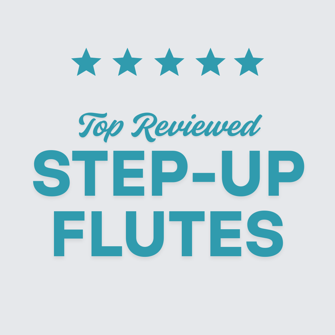 Top Reviewed Step-Up Flutes