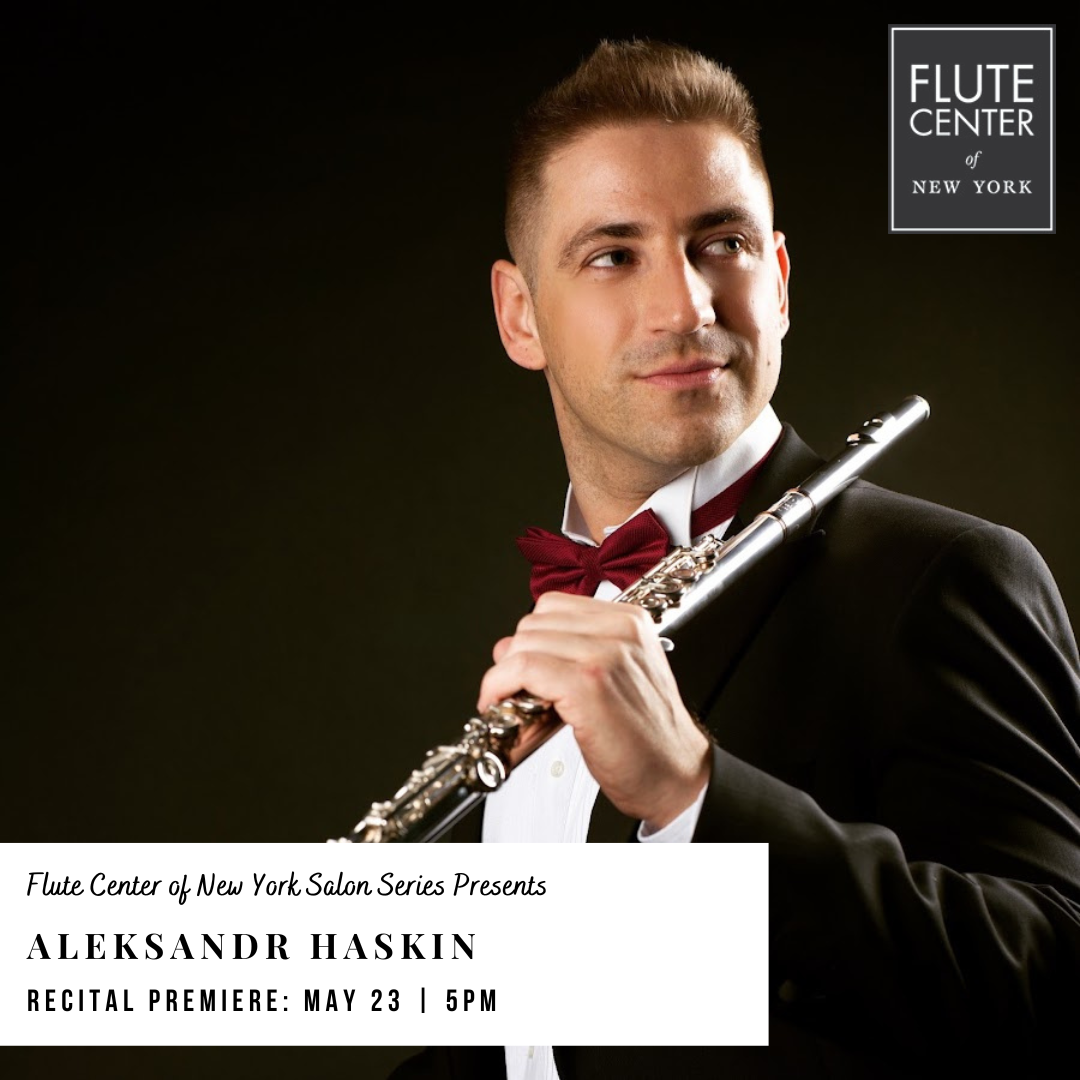 Aleksandr Haskin Recital Premiere May 23 Flute Center