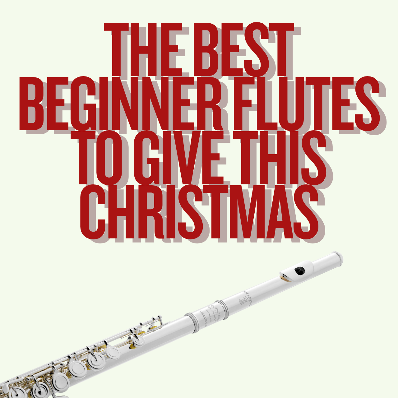 The Best Beginner Flutes to Give This Christmas