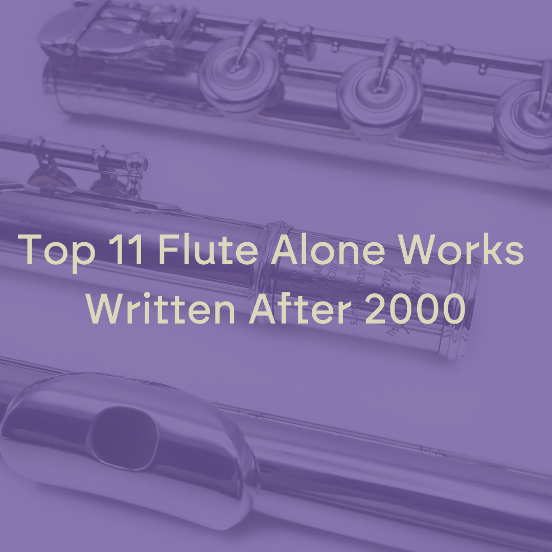 Top 11 Flute Alone Works Written After 2000