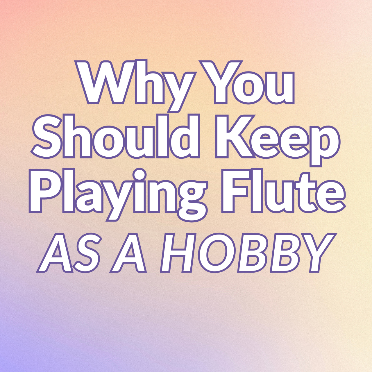 Why You Should Keep Flute as a Hobby