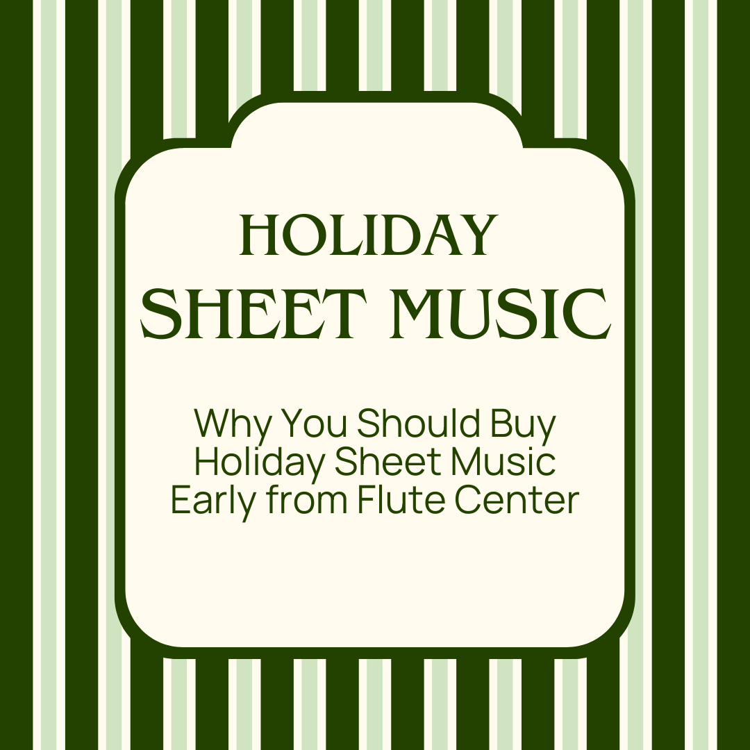 Why You Should Buy Holiday Sheet Music Early from Flute Center