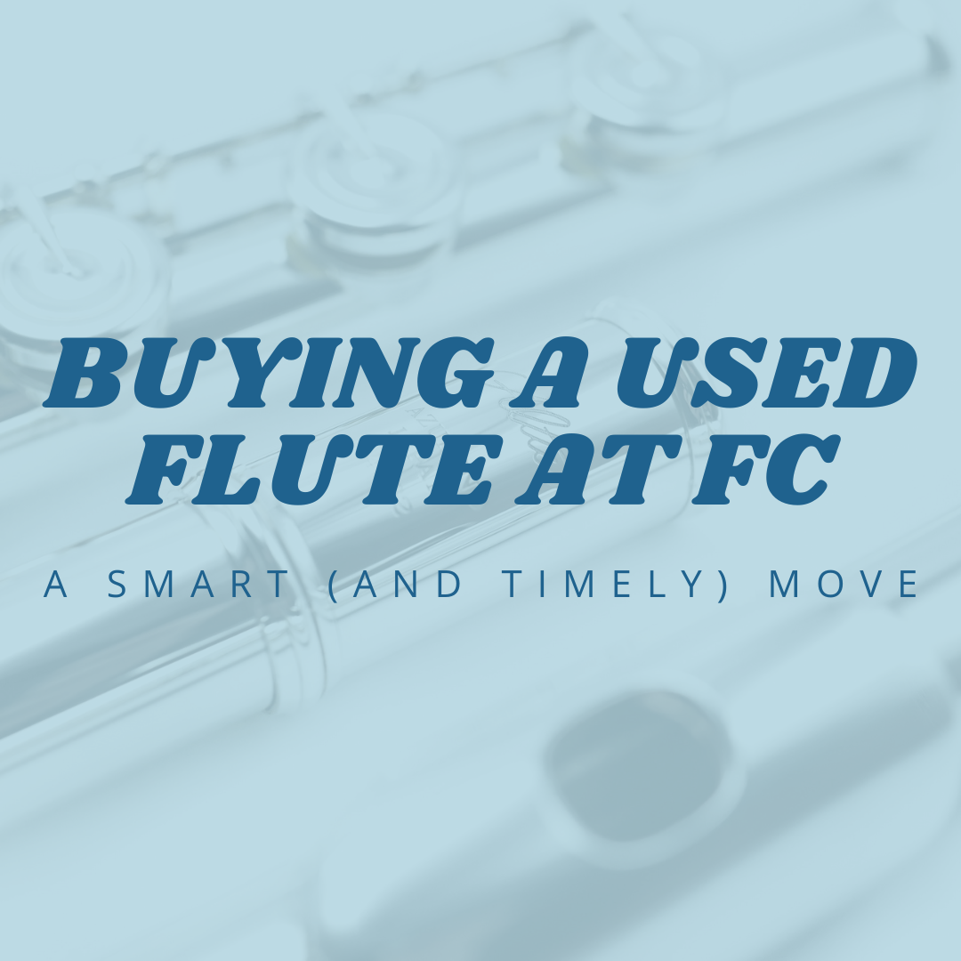 Why Buying a Used Flute Through Flute Center Is a Smart (and Timely) Move