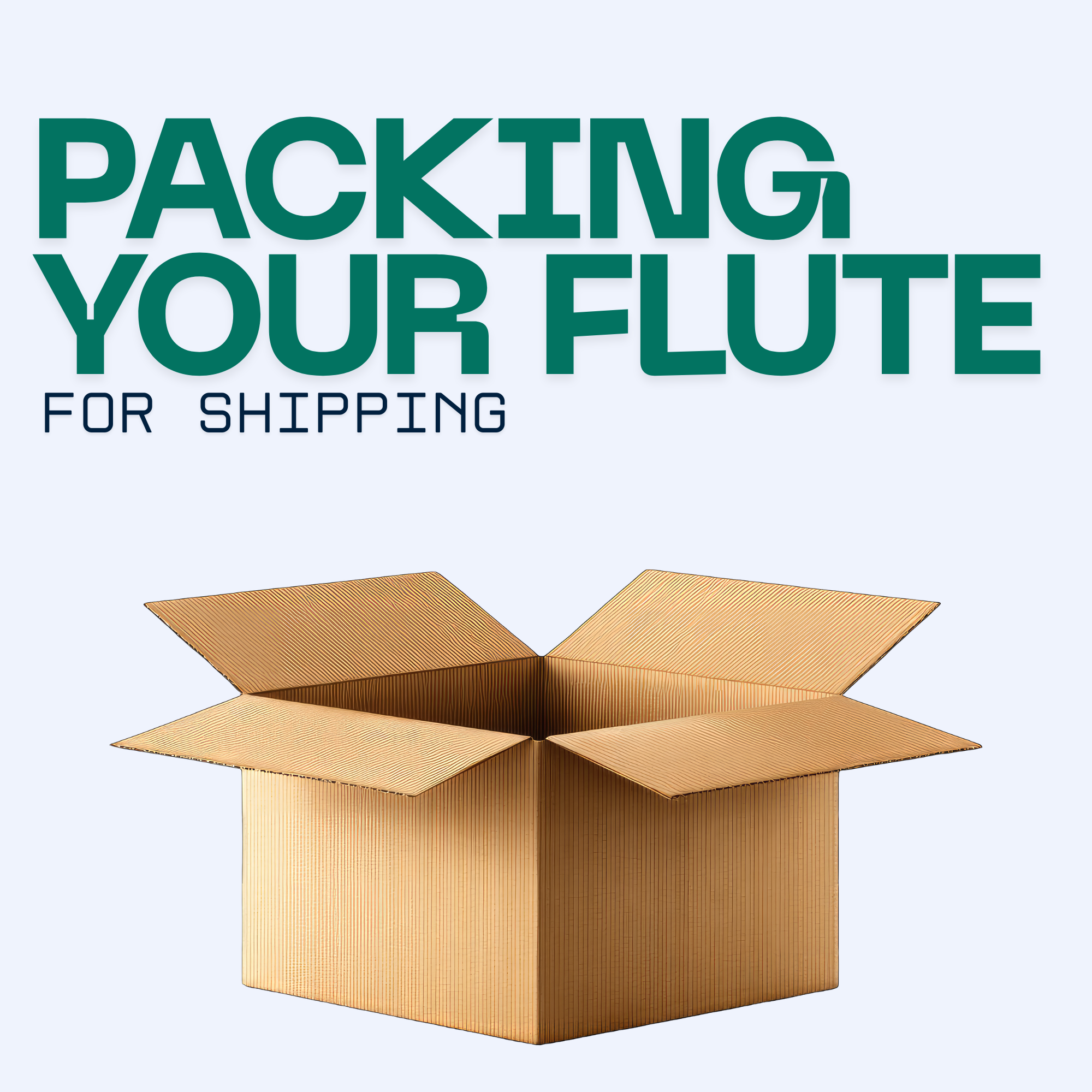 How to Pack Your Flute for Shipping
