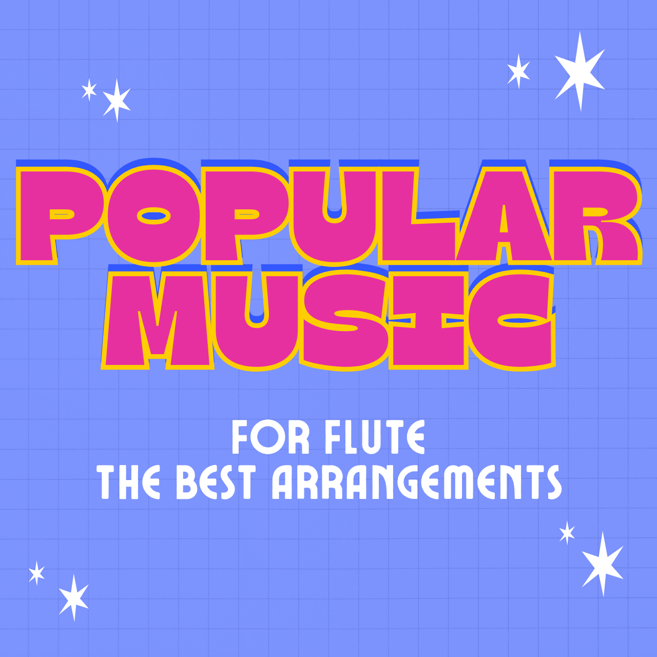 Popular Music for Flute: The Best Arrangements