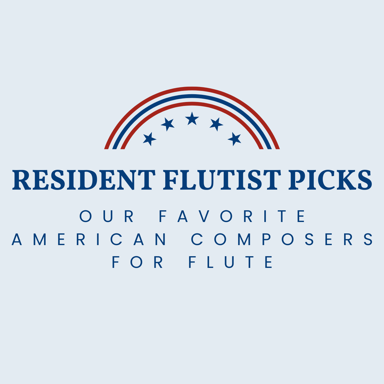 Resident Flutist Picks: Our Favorite American Composers for Flute