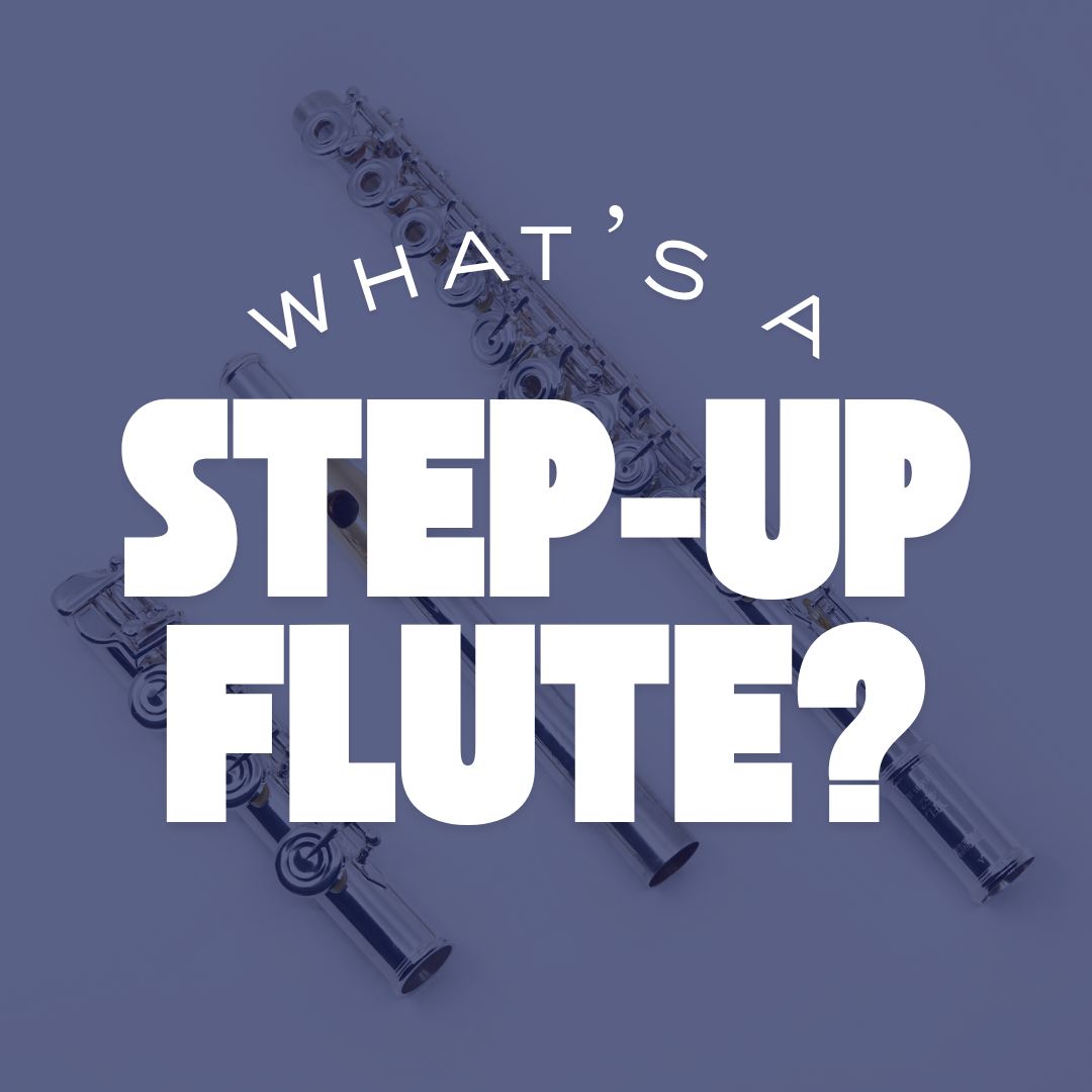 What Is a Step-Up Flute?