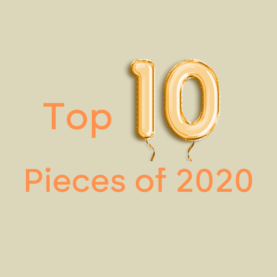 Top 10 Pieces of 2020