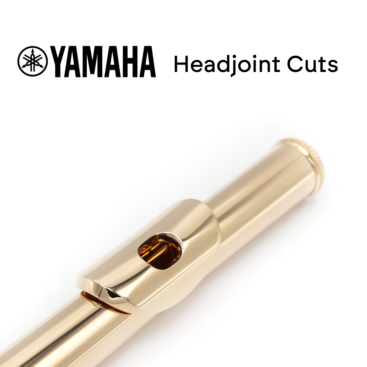 Yamaha Headjoint Cuts