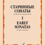 Early Sonatas Volume 1  (Flute and Piano)