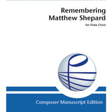 Remembering Matthew Shepard (Flute Choir)