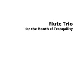 Flute Trio for the Month of Tranquility (3 Flutes)