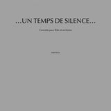 ...Un temps de silence... Concerto pour flûte (Concerto Score)