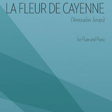 La Fleur de Cayenne "Venezuelan Joropo" (Flute and Piano)