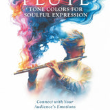 Flute: Tone Colors for Soulful Expression