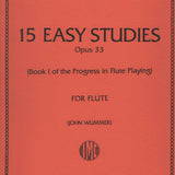The Progress in Flute Playing, Opus 33, Volume I. 15 Easy Studies (Studies and Etudes)
