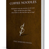 Coffee Noodles (Studies & Etudes)