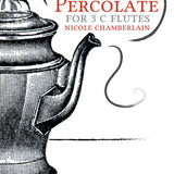 Percolate (Three Flutes)