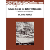 Seven Steps To Better Intonation: A Workbook for Flute Players