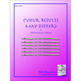 Your Results May Differ (Flute Choir)
