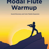 Modal Flute Warmup: Sound Discovery and Color Palette Expansion