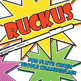 Ruckus (Flute Choir)