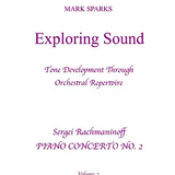 Exploring Sound, Volume 2: Rachmaninoff Piano Concerto No. 2