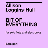 Bit of Everything (Flute and Electronics)