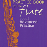 Practice Book for the Flute: Book 6 Advanced Practice (Studies and Etudes)