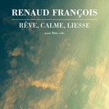 Rêve Calme Liesse (Flute Alone)