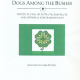 Dogs Among the Bushes (Flute Choir)