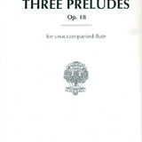 3 Preludes, Op. 18 (Flute Alone)