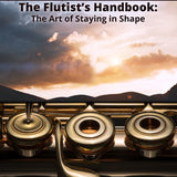 The Flutist's Handbook: The Art of Staying in Shape (Studies and Etudes)