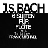 Six Suites, Volume 4 - BWV 1010 Suite en mi bémol majeur (Flûte seule)