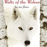 Waltz of the Wolves (2 Flutes)